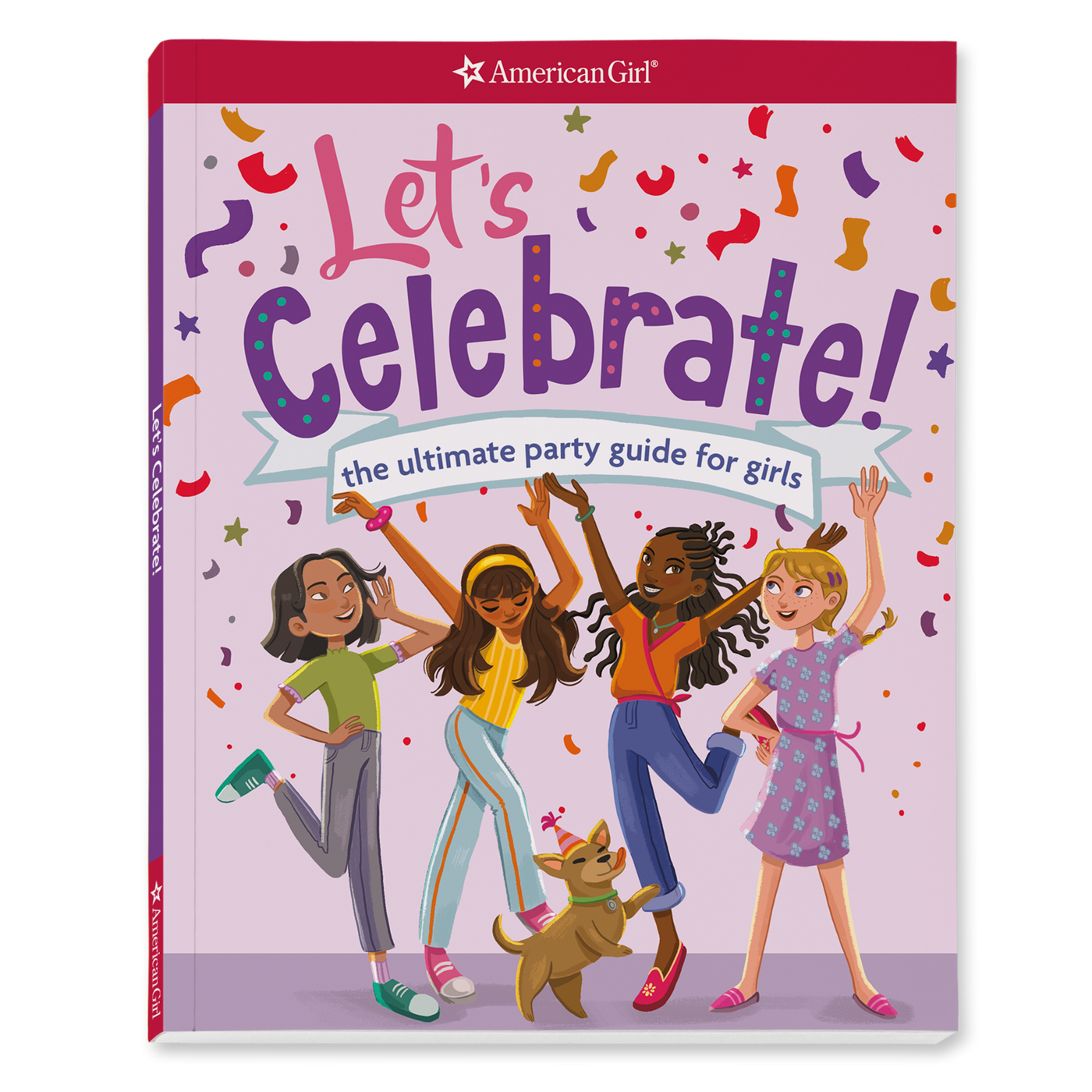 Let's Celebrate! The Ultimate Party Guide for Girls Book F5
