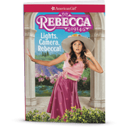Lights, Camera, Rebecca!: Rebecca Book 2 (Historical Characters) W4